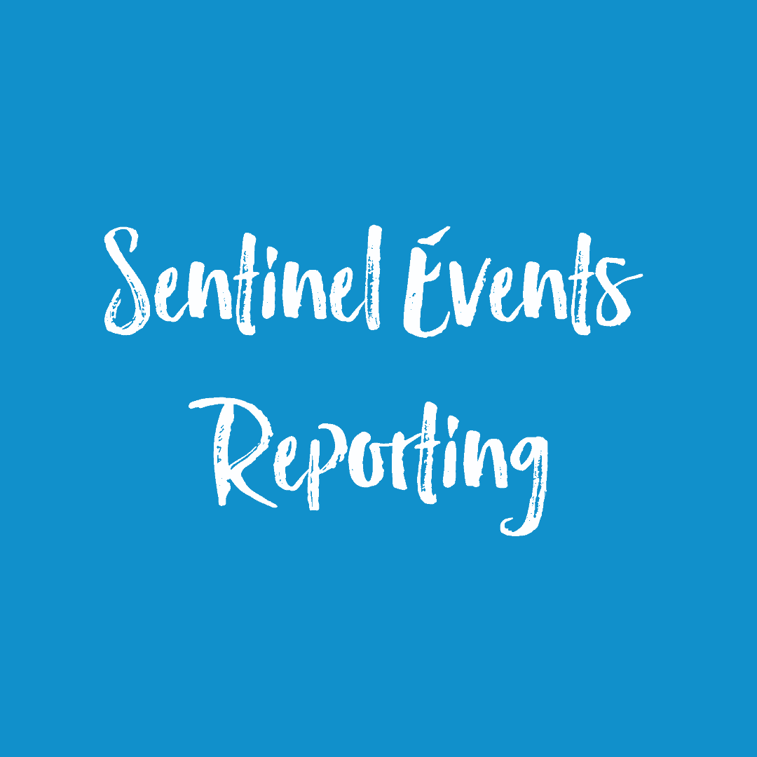 Sentinel Events and Reporting